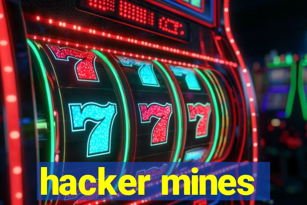 hacker mines